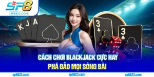 cách chơi blackjack