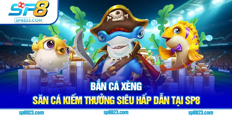 bắn cá xèng