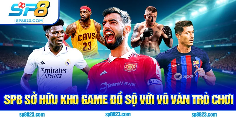 Sp8 sở hữu kho game đồ sộ với vô vàn trò chơi