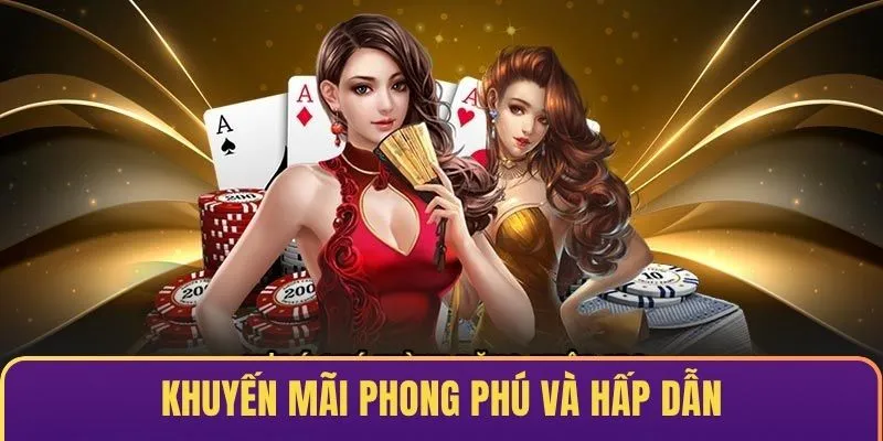 Khuyến mãi phong phú và siêu hấp dẫn, đặc sắc
