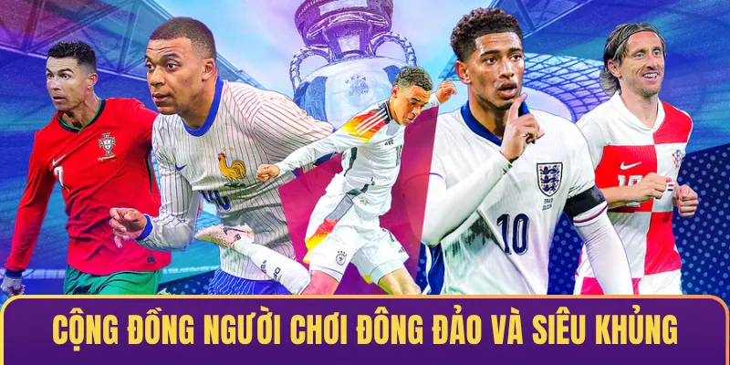 Cộng đồng người chơi đông đảo và siêu khủng