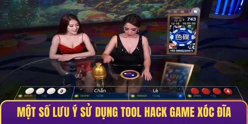 Một số lưu ý các bạn nên biết & nhớ sử dụng tool hack game xóc đĩa